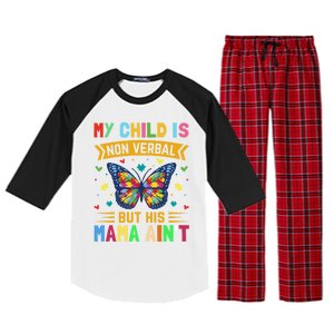 My Is Nonverbal But His Mama AinT Autism Mom Great Gift Raglan Sleeve Pajama Set