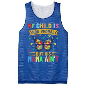 My Is Nonverbal But His Mama AinT Autism Mom Great Gift Mesh Reversible Basketball Jersey Tank