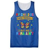 My Is Nonverbal But His Mama AinT Autism Mom Great Gift Mesh Reversible Basketball Jersey Tank