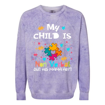 My Is Nonverbal But His Mama Autism Quote Awareness Gift Colorblast Crewneck Sweatshirt