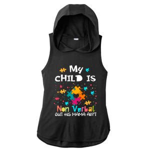 My Is Nonverbal But His Mama Autism Quote Awareness Gift Ladies PosiCharge Tri-Blend Wicking Draft Hoodie Tank