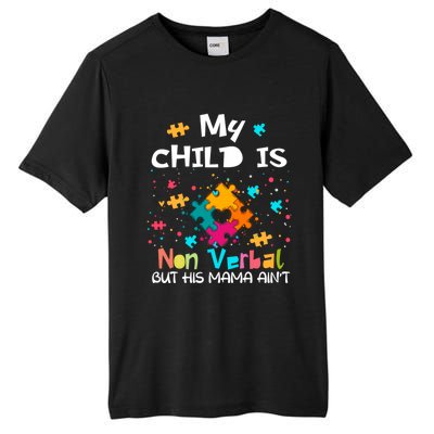 My Is Nonverbal But His Mama Autism Quote Awareness Gift Tall Fusion ChromaSoft Performance T-Shirt