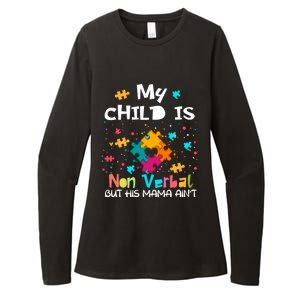 My Is Nonverbal But His Mama Autism Quote Awareness Gift Womens CVC Long Sleeve Shirt