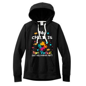 My Is Nonverbal But His Mama Autism Quote Awareness Gift Women's Fleece Hoodie