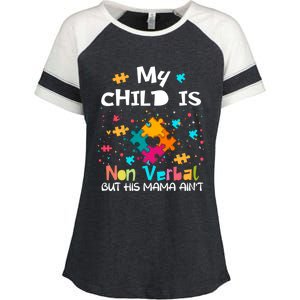 My Is Nonverbal But His Mama Autism Quote Awareness Gift Enza Ladies Jersey Colorblock Tee