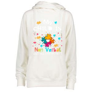 My Is Nonverbal But His Mama Autism Quote Awareness Gift Womens Funnel Neck Pullover Hood