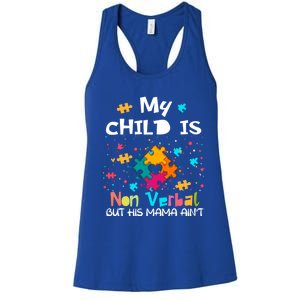 My Is Nonverbal But His Mama Autism Quote Awareness Gift Women's Racerback Tank