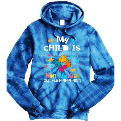 My Is Nonverbal But His Mama Autism Quote Awareness Gift Tie Dye Hoodie