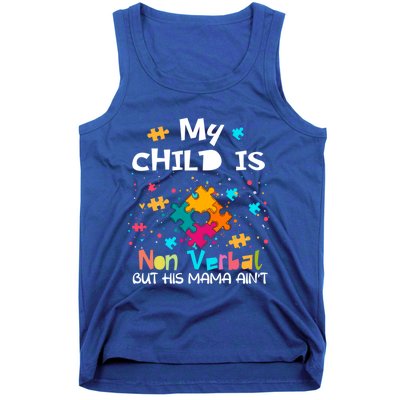 My Is Nonverbal But His Mama Autism Quote Awareness Gift Tank Top