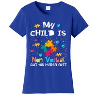 My Is Nonverbal But His Mama Autism Quote Awareness Gift Women's T-Shirt