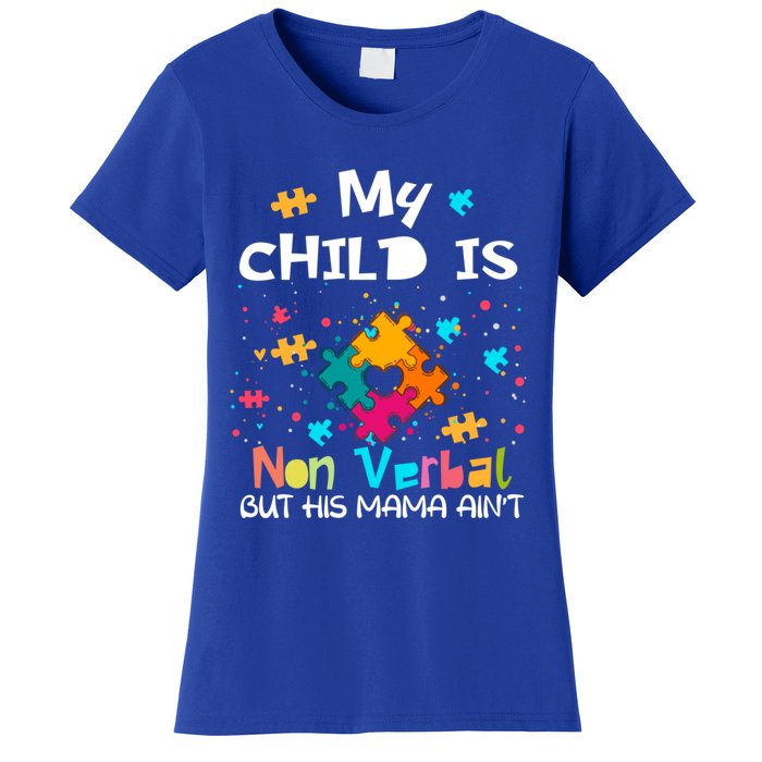 My Is Nonverbal But His Mama Autism Quote Awareness Gift Women's T-Shirt