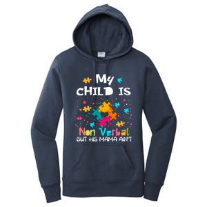 My Is Nonverbal But His Mama Autism Quote Awareness Gift Women's Pullover Hoodie