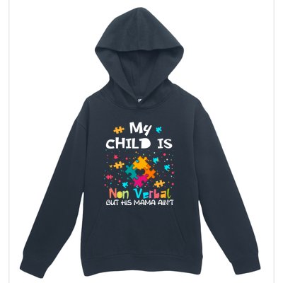 My Is Nonverbal But His Mama Autism Quote Awareness Gift Urban Pullover Hoodie