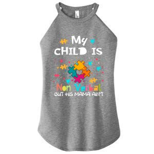 My Is Nonverbal But His Mama Autism Quote Awareness Gift Women's Perfect Tri Rocker Tank