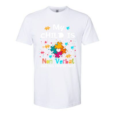 My Is Nonverbal But His Mama Autism Quote Awareness Gift Softstyle CVC T-Shirt