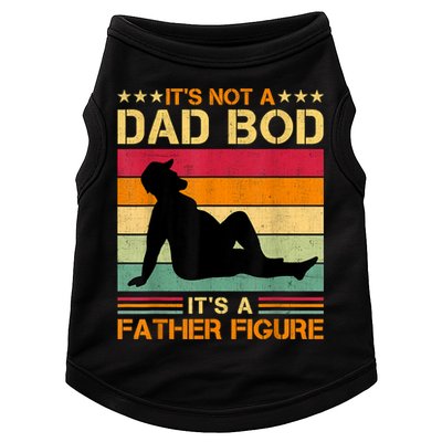 Mens It's Not A Dad Bod It's A Father Figure Father's Day Dad Bod Doggie Tank