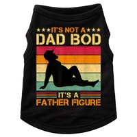 Mens It's Not A Dad Bod It's A Father Figure Father's Day Dad Bod Doggie Tank