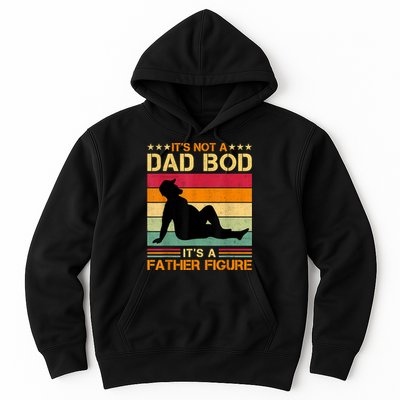Mens It's Not A Dad Bod It's A Father Figure Father's Day Dad Bod Hoodie