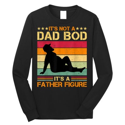 Mens It's Not A Dad Bod It's A Father Figure Father's Day Dad Bod Long Sleeve Shirt