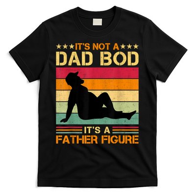 Mens It's Not A Dad Bod It's A Father Figure Father's Day Dad Bod T-Shirt