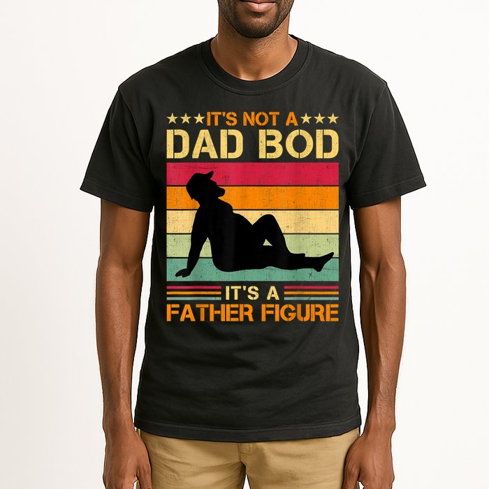 Mens It's Not A Dad Bod It's A Father Figure Father's Day Dad Bod Tall T-Shirt