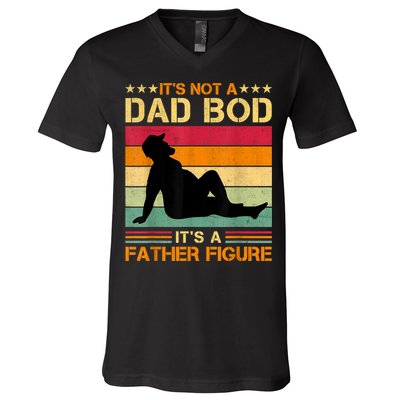 Mens It's Not A Dad Bod It's A Father Figure Father's Day Dad Bod V-Neck T-Shirt