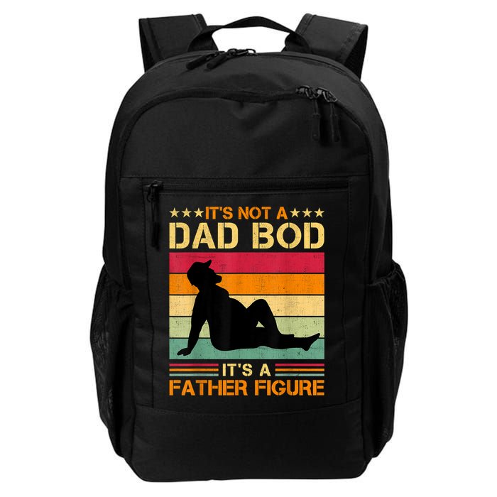 Mens It's Not A Dad Bod It's A Father Figure Father's Day Dad Bod Backpack