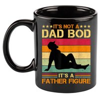Mens It's Not A Dad Bod It's A Father Figure Father's Day Dad Bod 11oz C Handle Ceramic Mug