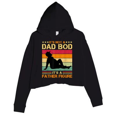 Mens It's Not A Dad Bod It's A Father Figure Father's Day Dad Bod Crop Fleece Hoodie
