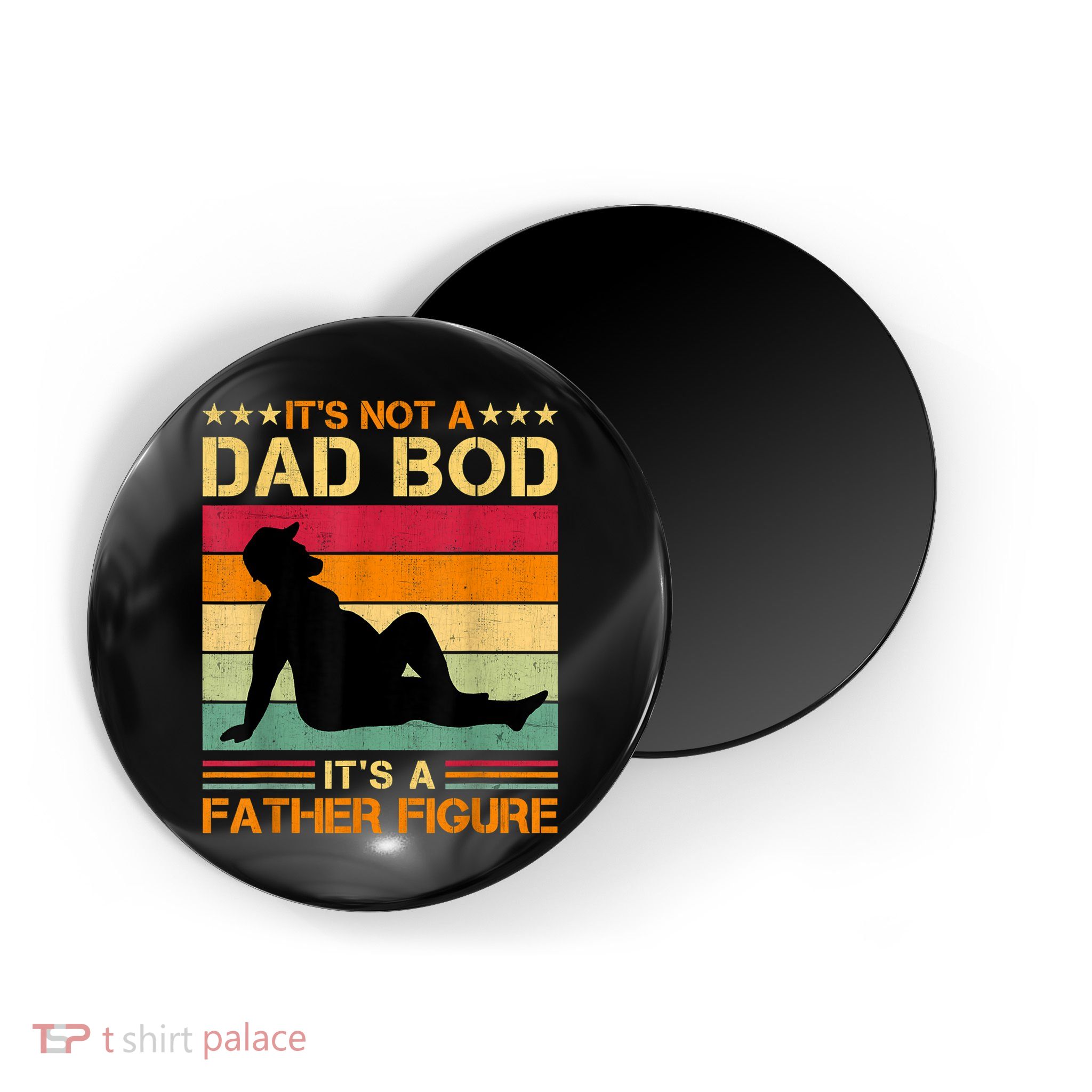 Mens It's Not A Dad Bod It's A Father Figure Father's Day Dad Bod Magnet