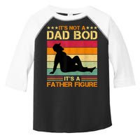 Mens It's Not A Dad Bod It's A Father Figure Father's Day Dad Bod Toddler Fine Jersey T-Shirt