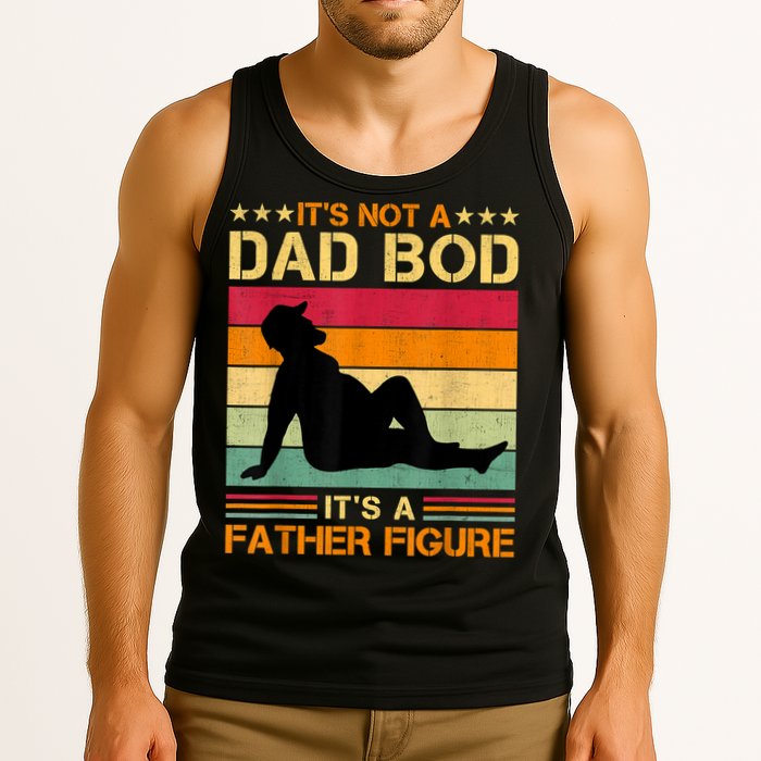 Mens It's Not A Dad Bod It's A Father Figure Father's Day Dad Bod Tank Top