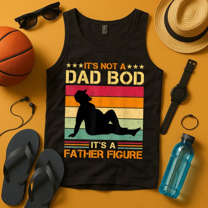 Mens It's Not A Dad Bod It's A Father Figure Father's Day Dad Bod Tank Top