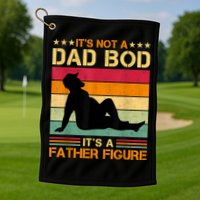 Mens It's Not A Dad Bod It's A Father Figure Father's Day Dad Bod Golf Towel