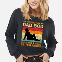 Mens It's Not A Dad Bod It's A Father Figure Father's Day Dad Bod Cropped Pullover Crew