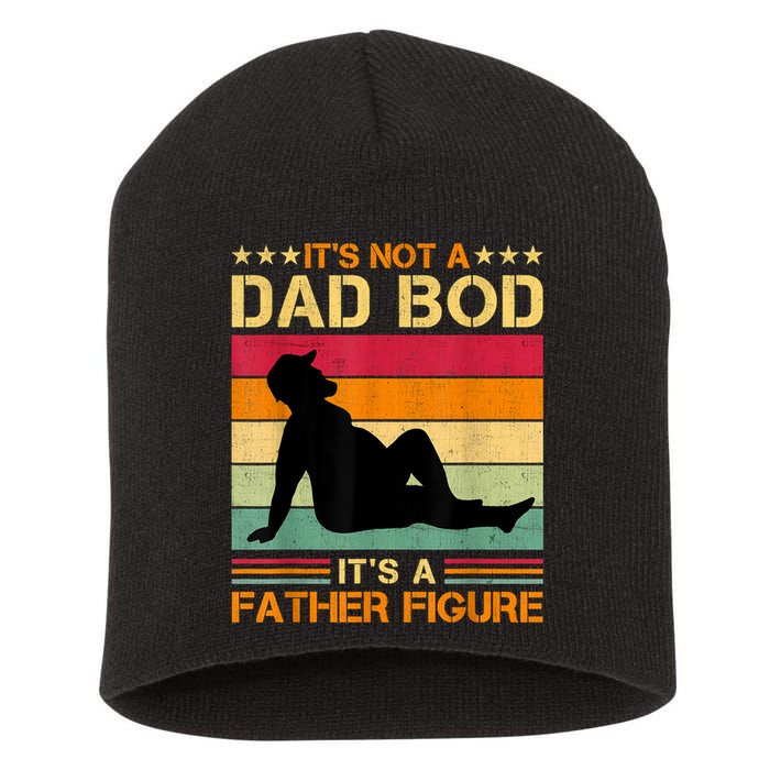 Mens It's Not A Dad Bod It's A Father Figure Father's Day Dad Bod Short Acrylic Beanie