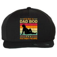 Mens It's Not A Dad Bod It's A Father Figure Father's Day Dad Bod Wool Snapback Cap