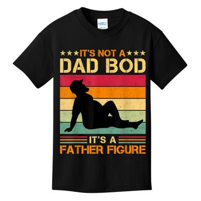 Mens It's Not A Dad Bod It's A Father Figure Father's Day Dad Bod Kids T-Shirt