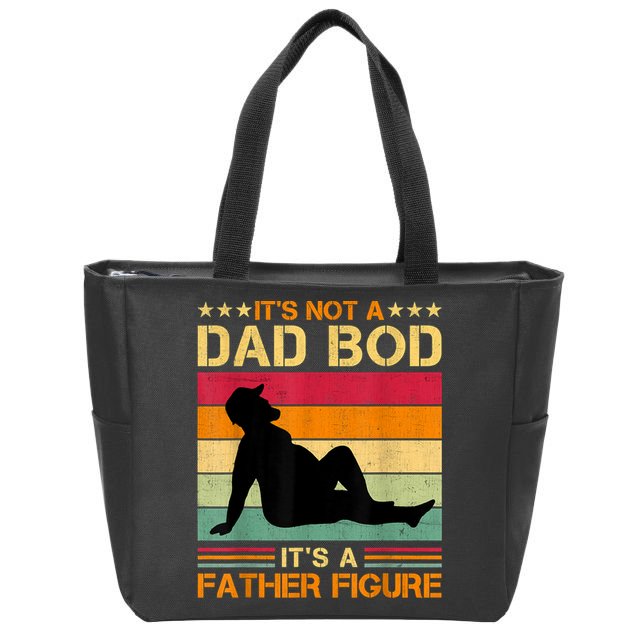 Mens It's Not A Dad Bod It's A Father Figure Father's Day Dad Bod Zip Tote Bag