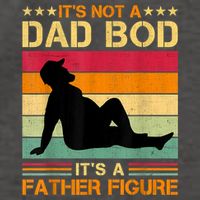 Mens It's Not A Dad Bod It's A Father Figure Father's Day Dad Bod Vector Backpack