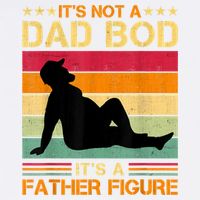 Mens It's Not A Dad Bod It's A Father Figure Father's Day Dad Bod Garment-Dyed Sweatshirt