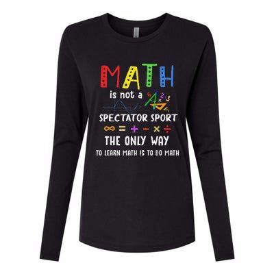 Math Is Not A Spectator Sport Funny Math Teacher Womens Cotton Relaxed Long Sleeve T-Shirt