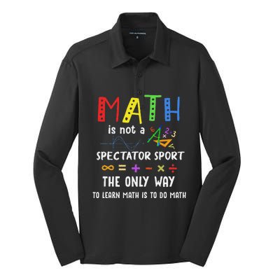 Math Is Not A Spectator Sport Funny Math Teacher Silk Touch Performance Long Sleeve Polo