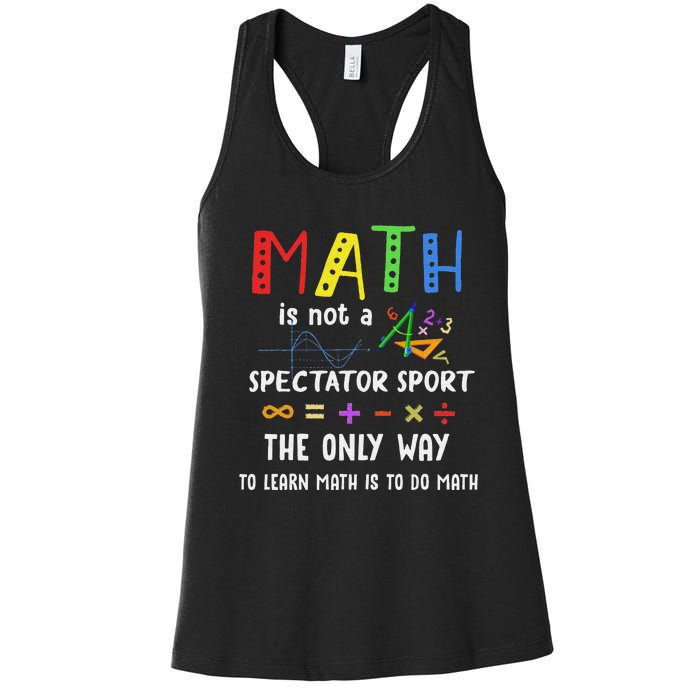 Math Is Not A Spectator Sport Funny Math Teacher Women's Racerback Tank