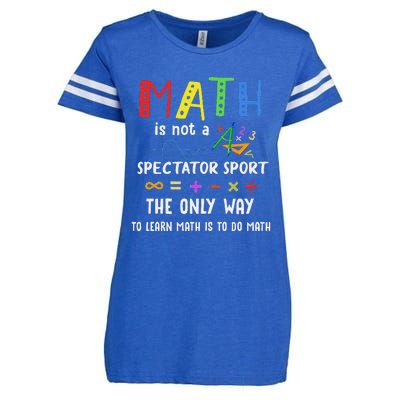 Math Is Not A Spectator Sport Funny Math Teacher Enza Ladies Jersey Football T-Shirt