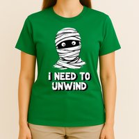 Mummy I Need To Unwind Last Minute T-Shirt
