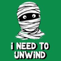 Mummy I Need To Unwind Last Minute Button