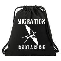 Migration Is Not A Crime Drawstring Bag