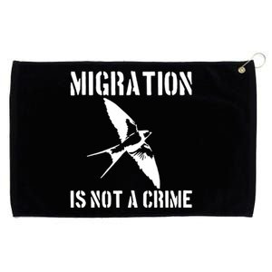 Migration Is Not A Crime Grommeted Golf Towel