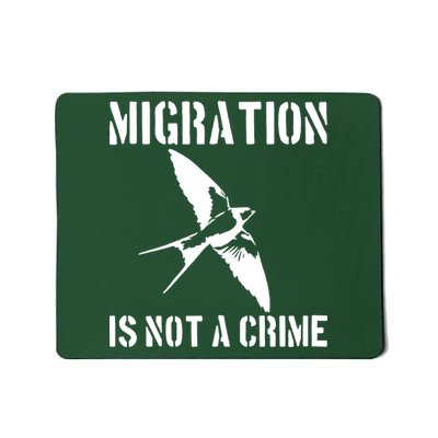 Migration Is Not A Crime Mousepad